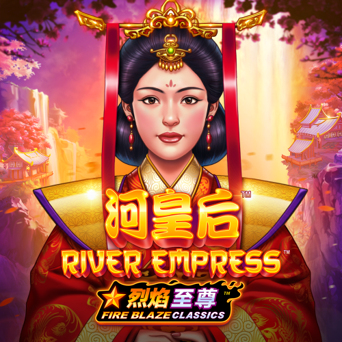 Fire Blaze: River Empress 烈焰™：河皇后™